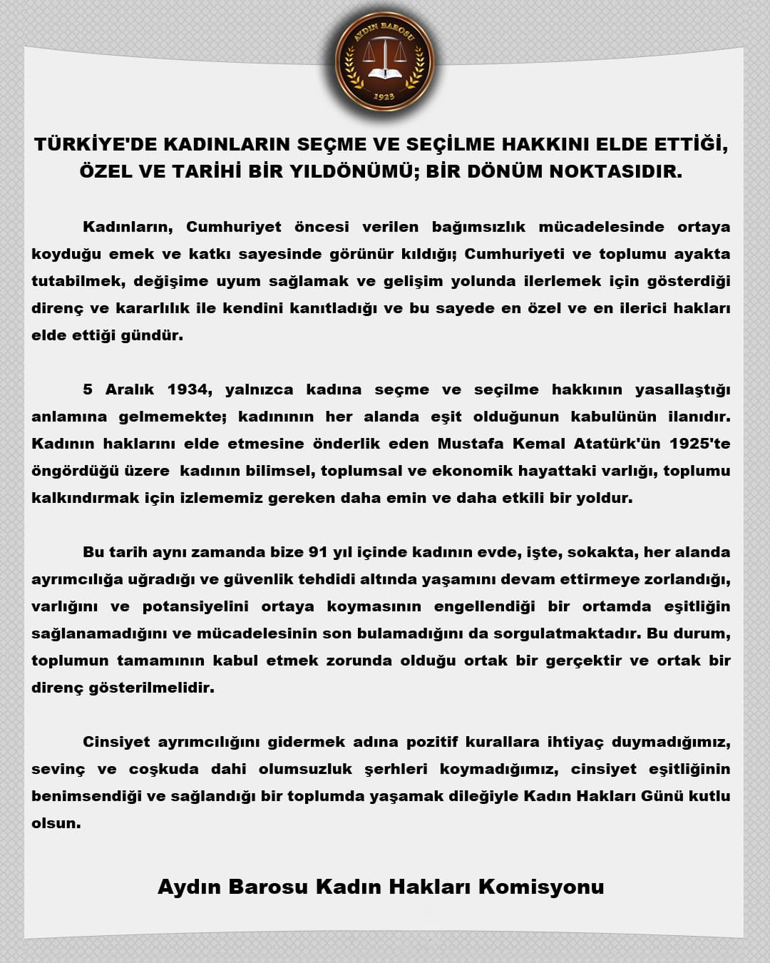 TÜRKİYE'DE KADINLARIN SEÇME VE SEÇİLME HAKKINI ELDE ETTİĞİ, ÖZEL VE TARİHİ BİR YILDÖNÜMÜ; BİR DÖNÜM NOKTASIDIR.
